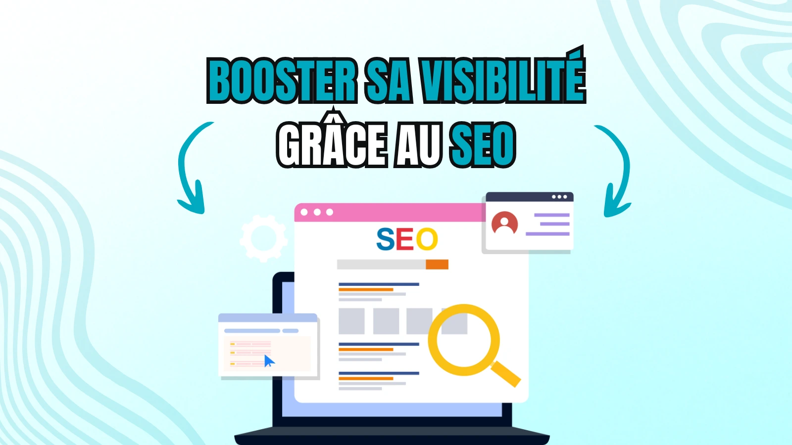 Booster sa visibilité grâce au SEO - Maxto Digital